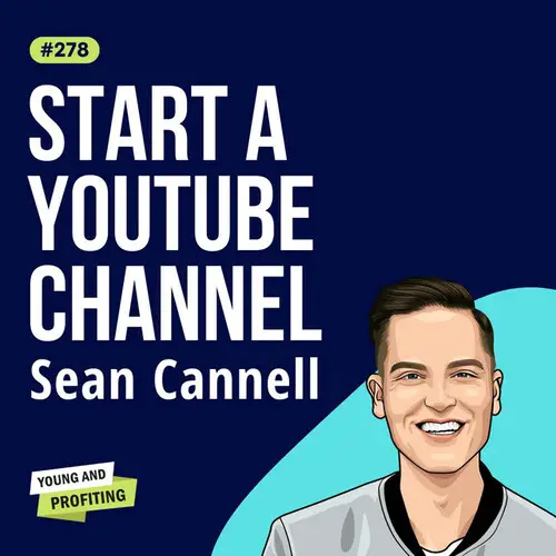 Sean Cannell: Start a Profitable YouTube Channel in 2024 | Part 1 